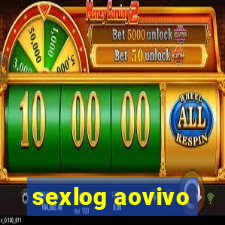 sexlog aovivo